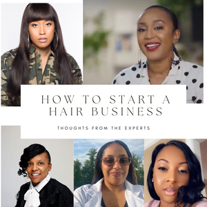 How to Start a Hair Business in 2023- Thoughts from the Experts